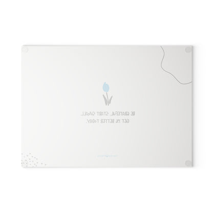 Glass Cutting Board — 'Be Grateful, Start Small' Motivational Floral Kitchen Board